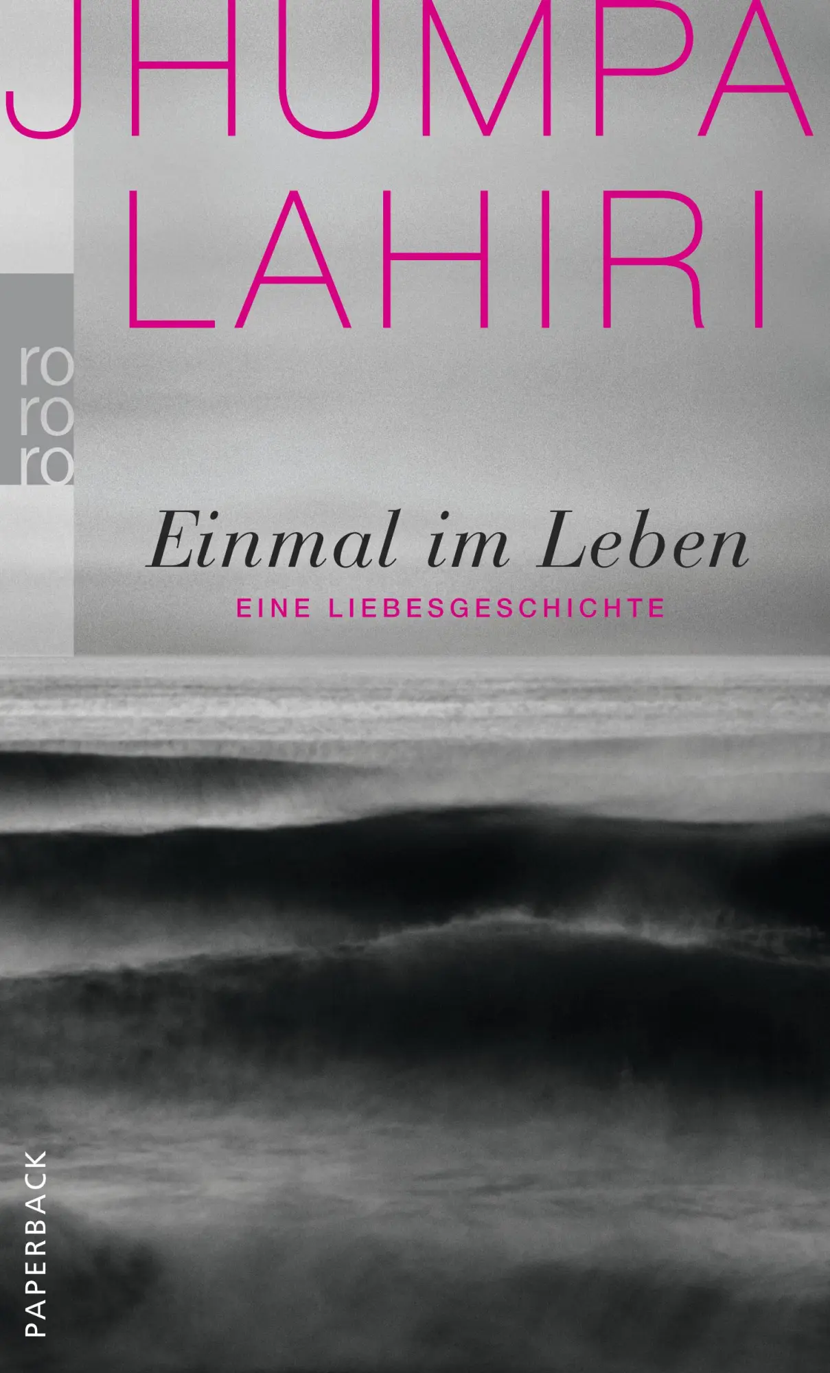 Cover: 9783499252297 | Einmal im Leben | Eine Liebesgeschichte | Jhumpa Lahiri | Taschenbuch