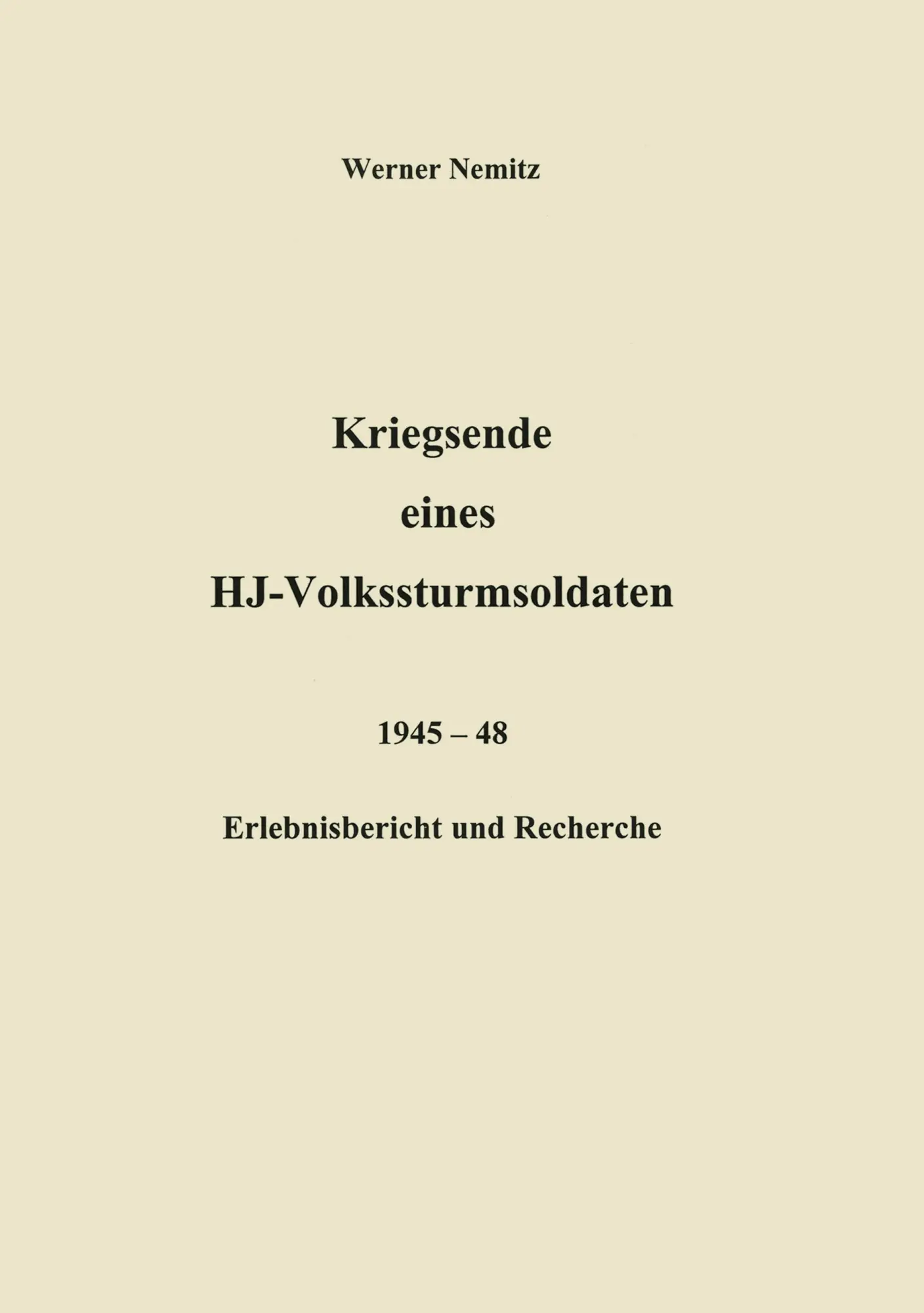 Cover: 9783831102297 | Kriegsende eines HJ-Volkssturmsoldaten | Werner Nemitz | Taschenbuch