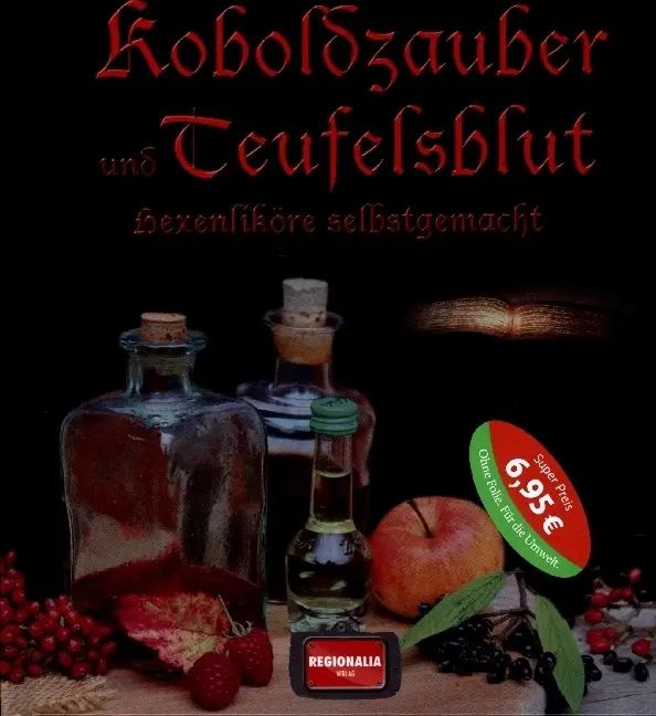 Cover: 9783955402297 | Koboldzauber und Teufelsblut | Hexenliköre selbstgemacht | Verlag