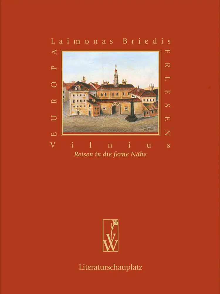Cover: 9783990292297 | Vilnius | Reisen in die ferne Nähe | Laimonas Briedis | Buch | 282 S.