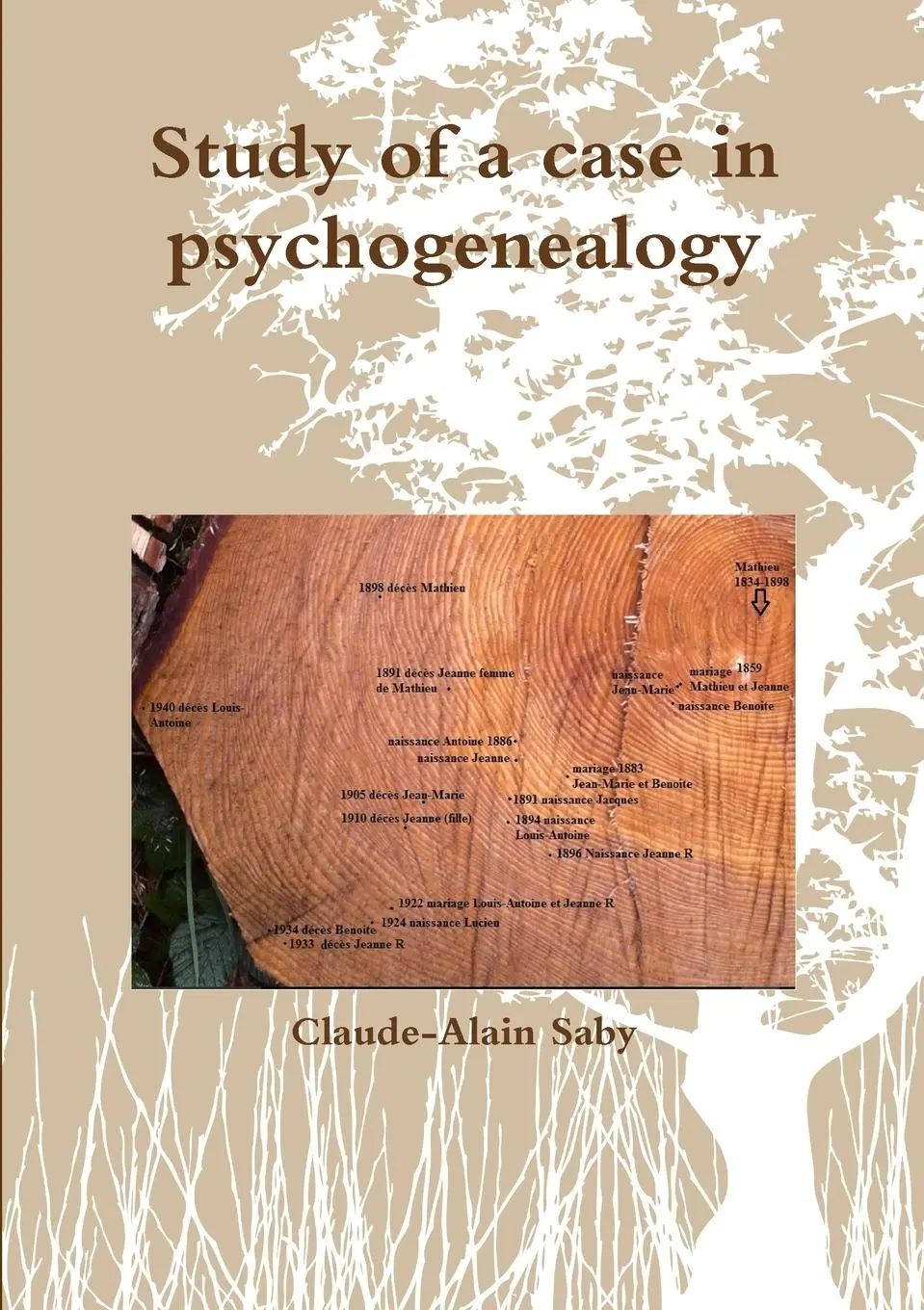 Cover: 9780244492397 | Study of a case in psychogenealogy | Claude-Alain Saby | Taschenbuch