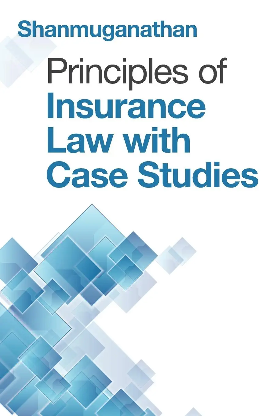 Cover: 9781543752397 | Principles of Insurance Law with Case Studies | Shanmuganathan | Buch