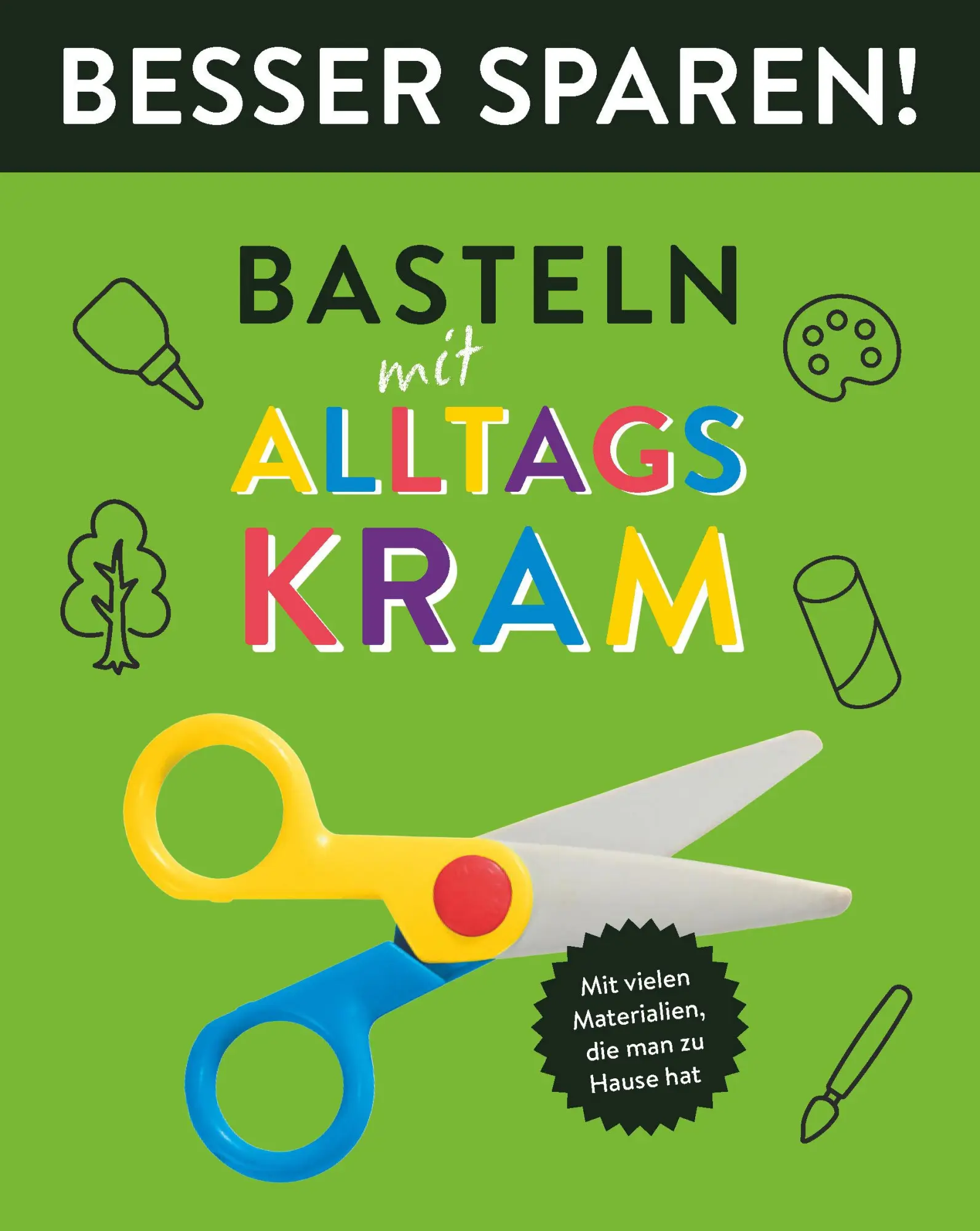 Cover: 9783849942397 | Basteln mit Alltagskram - Besser Sparen! | Elisabeth Holzapfel | Buch
