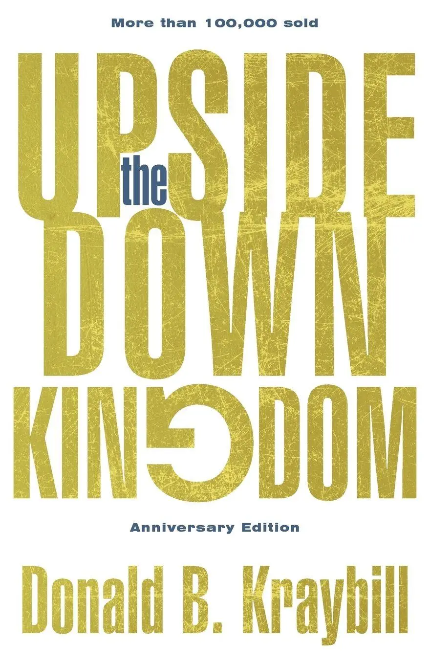 Cover: 9781513802497 | Upside-Down Kingdom | Anniversary Edition (Special) | Kraybill | Buch
