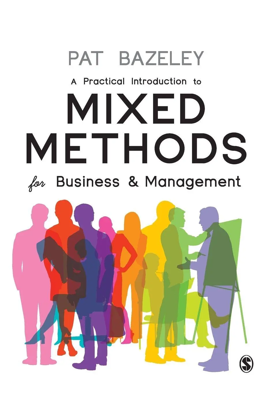 Cover: 9781526462497 | A Practical Introduction to Mixed Methods for Business and Management