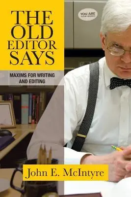 Cover: 9781627202497 | The Old Editor Says | Maxims for Writing and Editing (Pocket Guide)