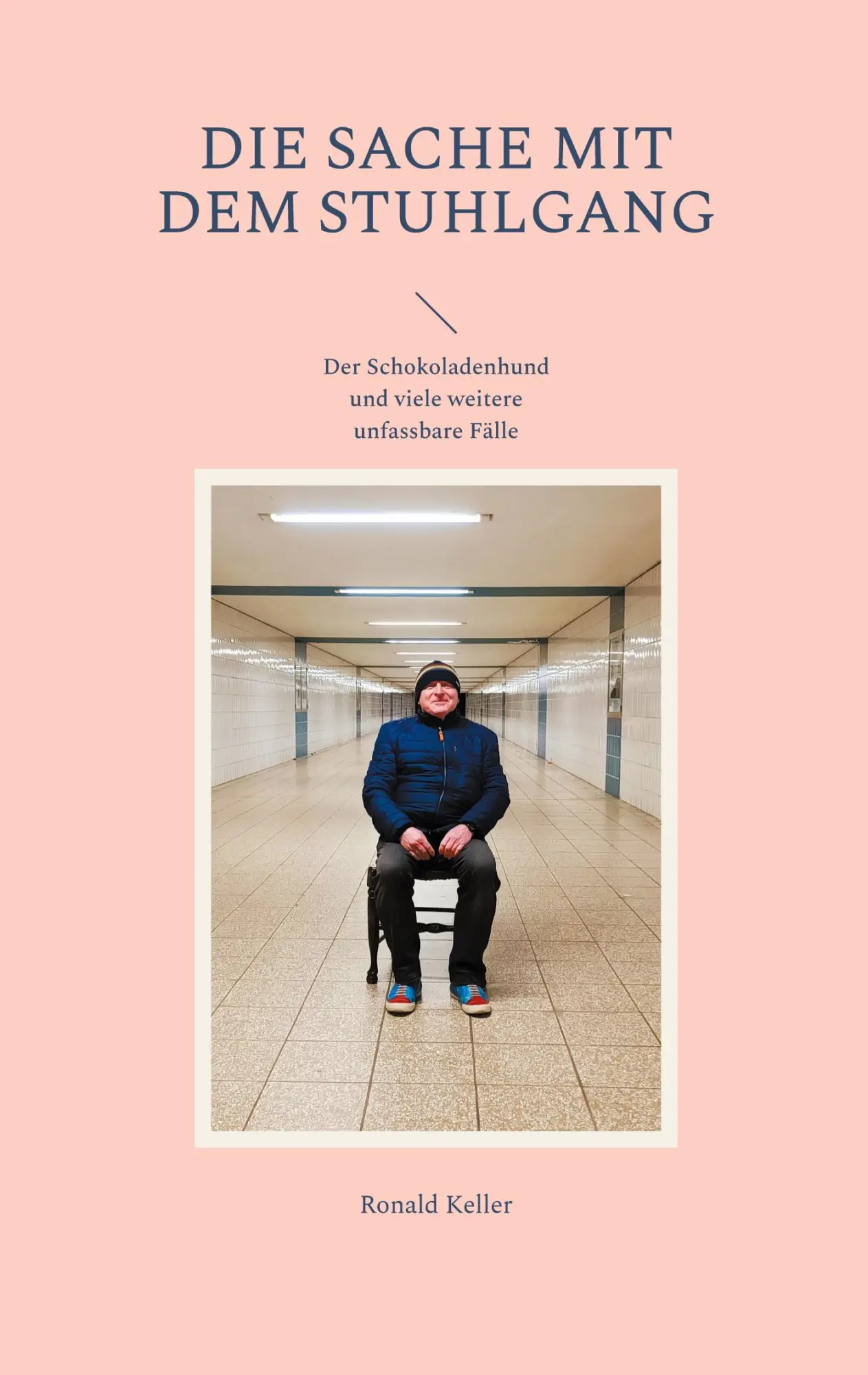 Cover: 9783757862497 | Die Sache mit dem Stuhlgang | Ronald Keller | Taschenbuch | 90 S.