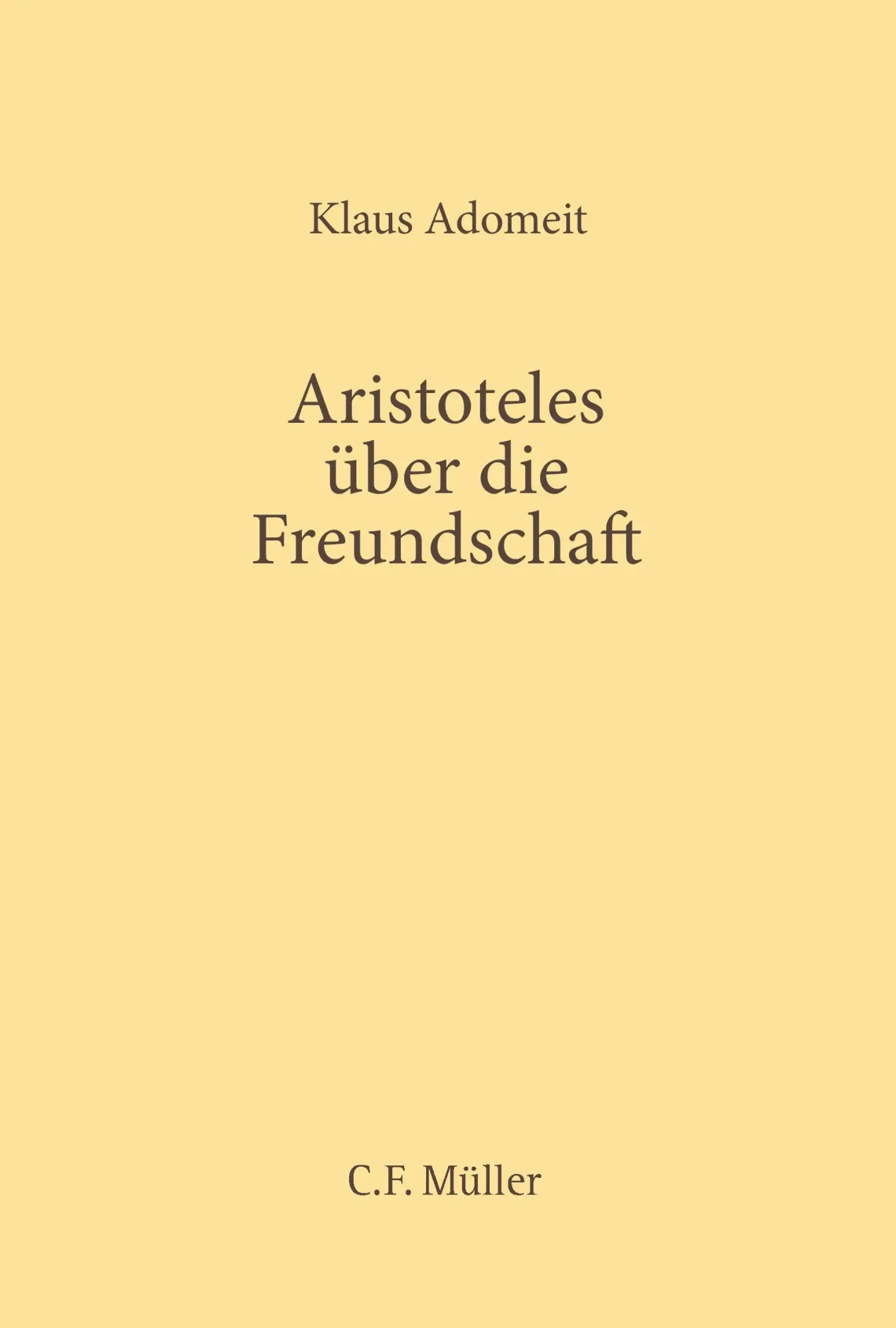 Cover: 9783811452497 | Aristoteles über die Freundschaft | Klaus Adomeit | Taschenbuch | XII