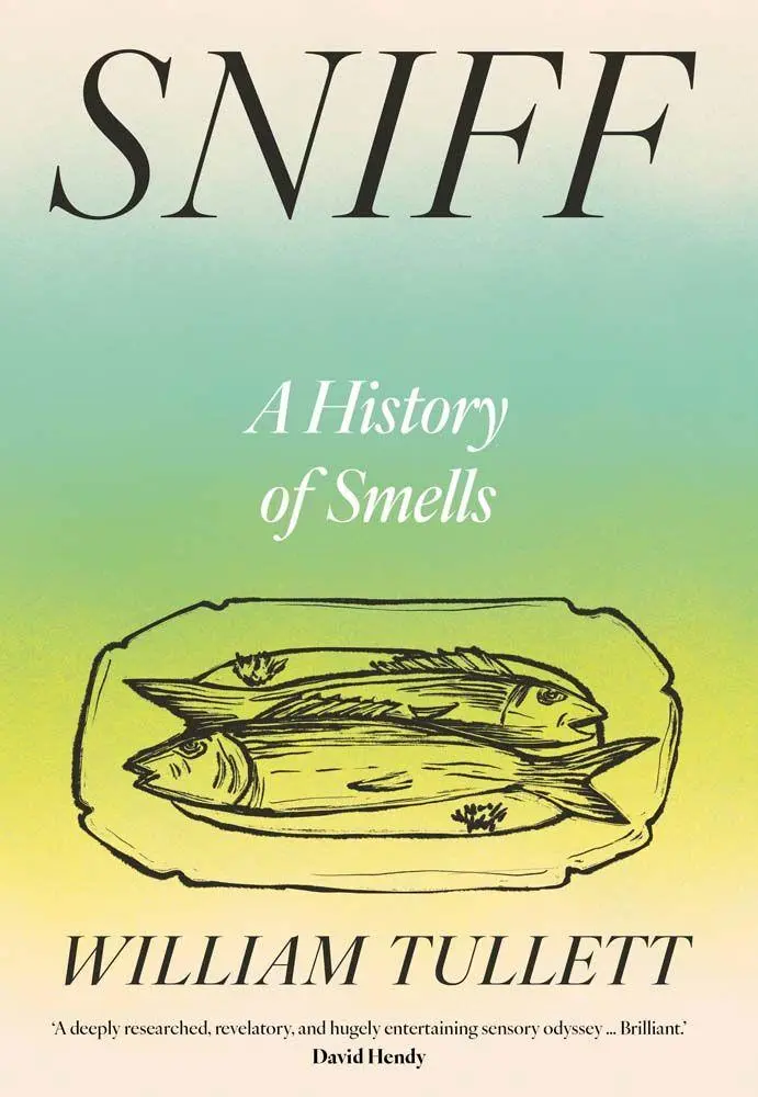 Cover: 9780300282597 | Sniff | A History of Smells | Will Tullett | Buch | Englisch | 2026