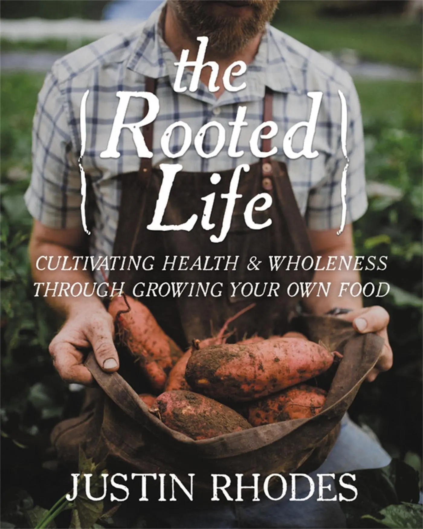 Cover: 9781546012597 | The Rooted Life | Justin Rhodes | Buch | Gebunden | Englisch | 2022