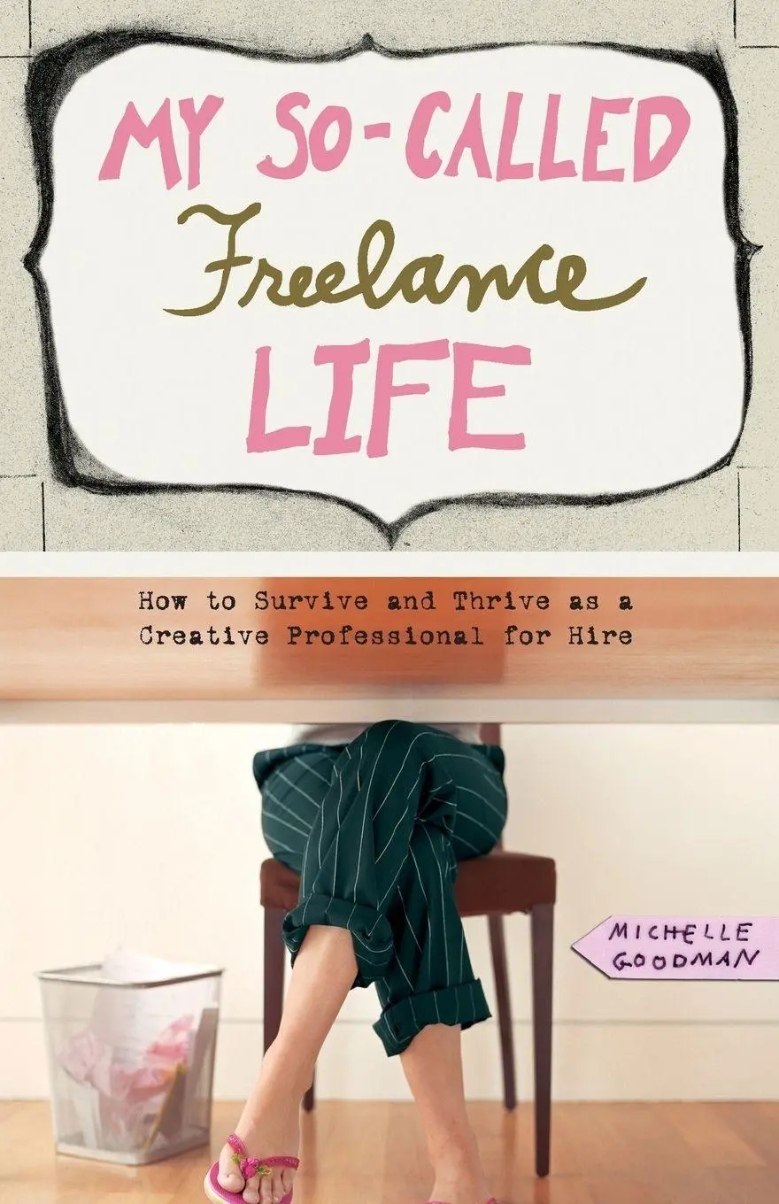 Cover: 9781580052597 | My So-Called Freelance Life | Michelle Goodman | Taschenbuch | 2008