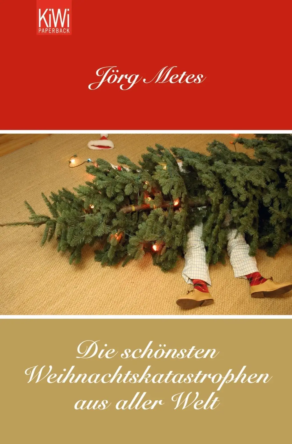 Cover: 9783462042597 | Die schönsten Weihnachtskatastrophen aus aller Welt | Jörg Metes