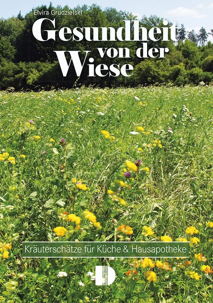 Cover: 9783944102597 | Gesundheit von der Wiese | Kräuterschätze für Küche &amp; Hausapotheke