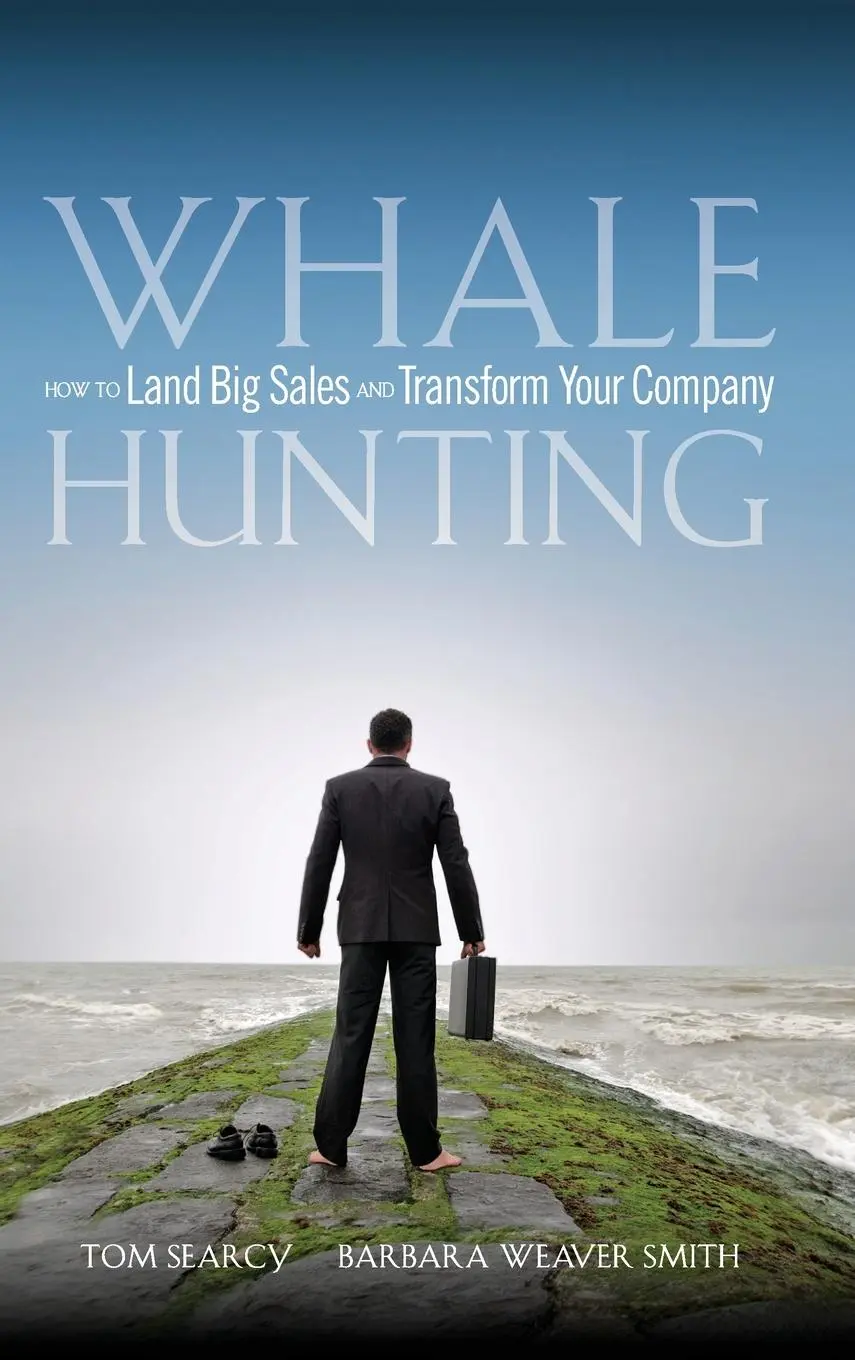 Cover: 9780470182697 | Whale Hunting | How to Land Big Sales and Transform Your Company