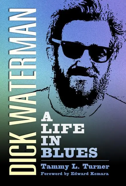Cover: 9781496822697 | Dick Waterman | A Life in Blues | Tammy L Turner | Buch | Englisch