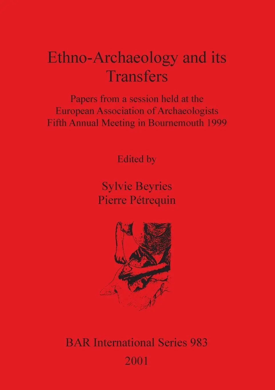 Cover: 9781841712697 | Ethno-Archaeology and its Transfers | Sylvie Beyries (u. a.) | Buch