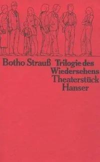 Cover: 9783446122697 | Trilogie des Wiedersehens | Theaterstück | Botho Strauß | Taschenbuch