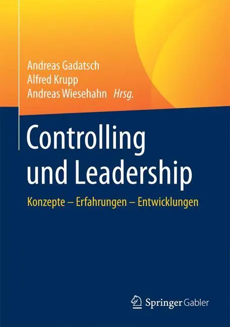 Cover: 9783658152697 | Controlling und Leadership | Konzepte ¿ Erfahrungen ¿ Entwicklungen