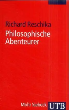 Cover: 9783825222697 | Philosophische Abenteuer | Richard Reschika | Taschenbuch | Kartoniert