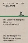 Cover: 9783847242697 | Das Leben der Hochgräfin Gritta von Rattenzuhausbeiuns | Arnim | Buch