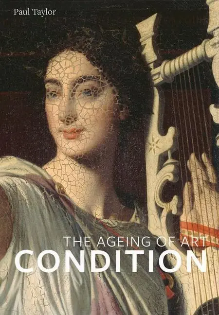 Cover: 9781907372797 | Condition: The Ageing of Art | Paul Taylor | Taschenbuch | Englisch