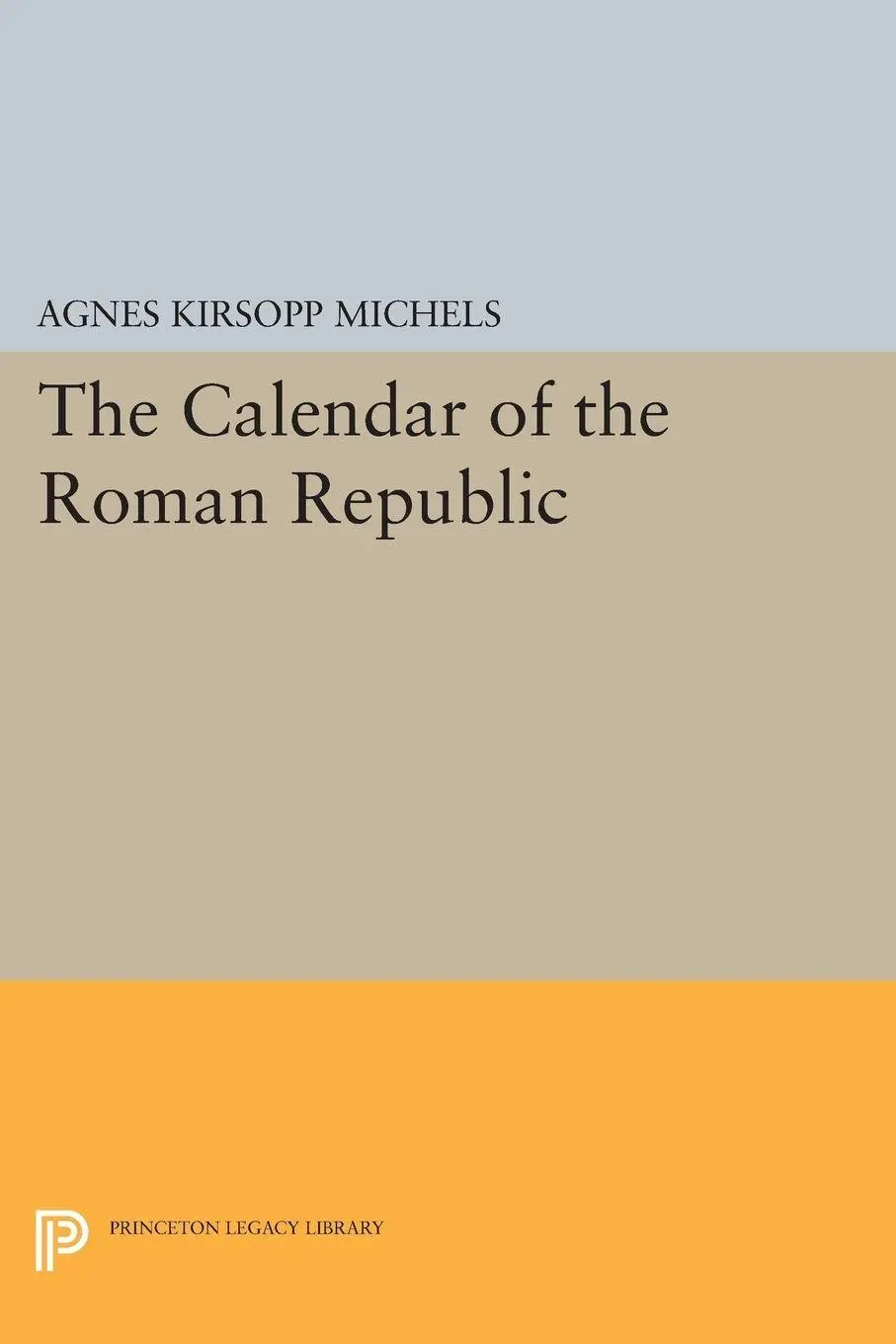 Cover: 9780691622897 | Calendar of the Roman Republic | Agnes Kirsopp Michels | Taschenbuch