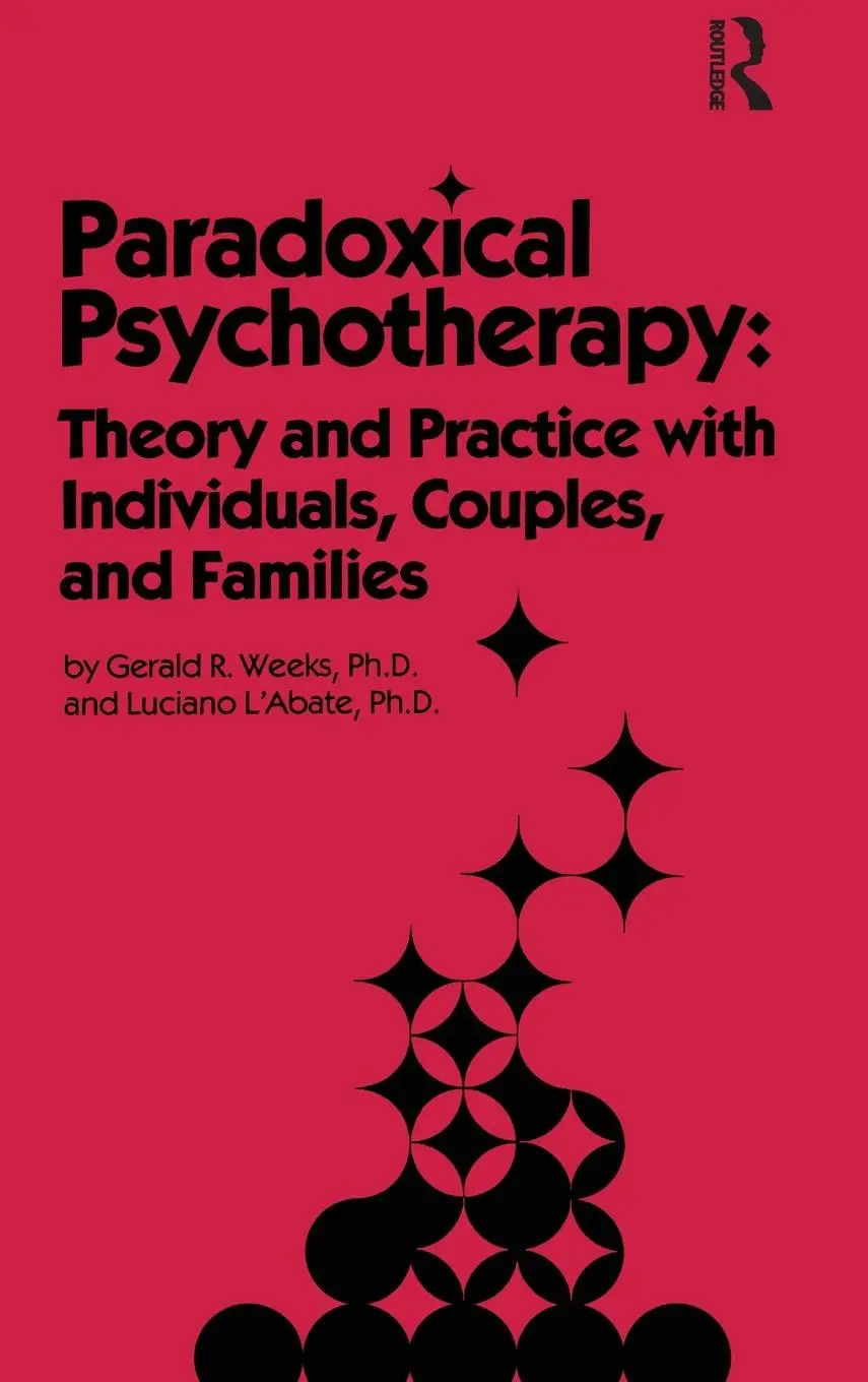 Cover: 9780876302897 | Paradoxical Psychotherapy | Gerald R. Weeks (u. a.) | Buch | Englisch