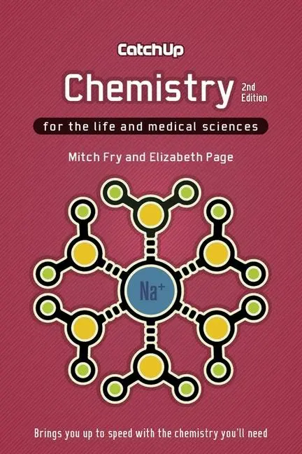 Cover: 9781904842897 | Catch Up Chemistry 2e: For the Life and Medical Sciences | Fry (u. a.)