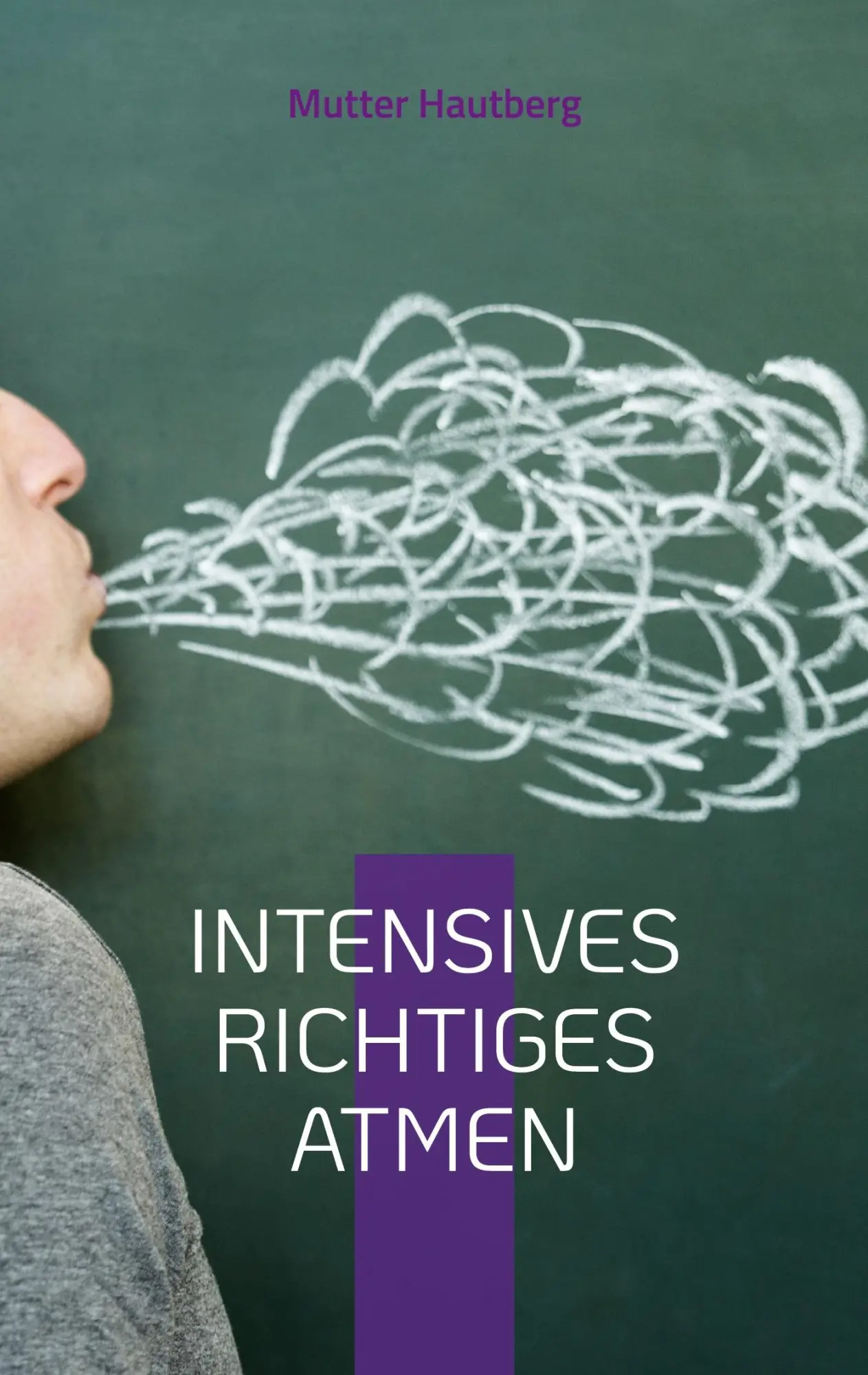 Intensives richtiges Atmen: Dein Leitfaden für Gesundheit und Wohlbefinden