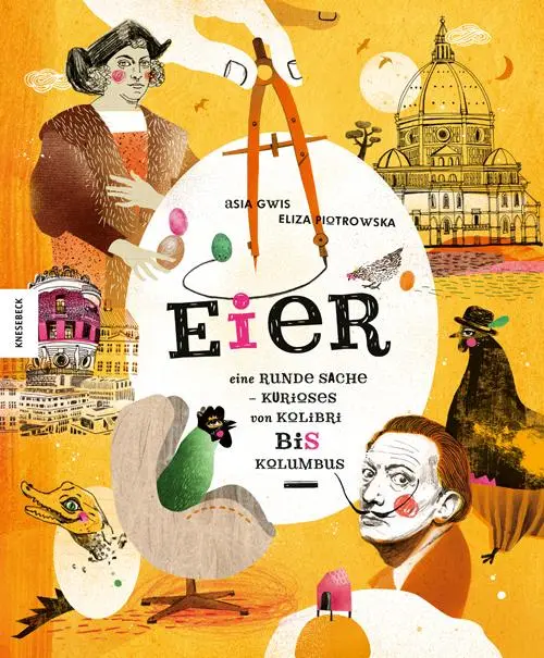 Cover: 9783957282897 | Eier | Eine runde Sache. Kurioses von Kolibri bis Kolumbus | Buch