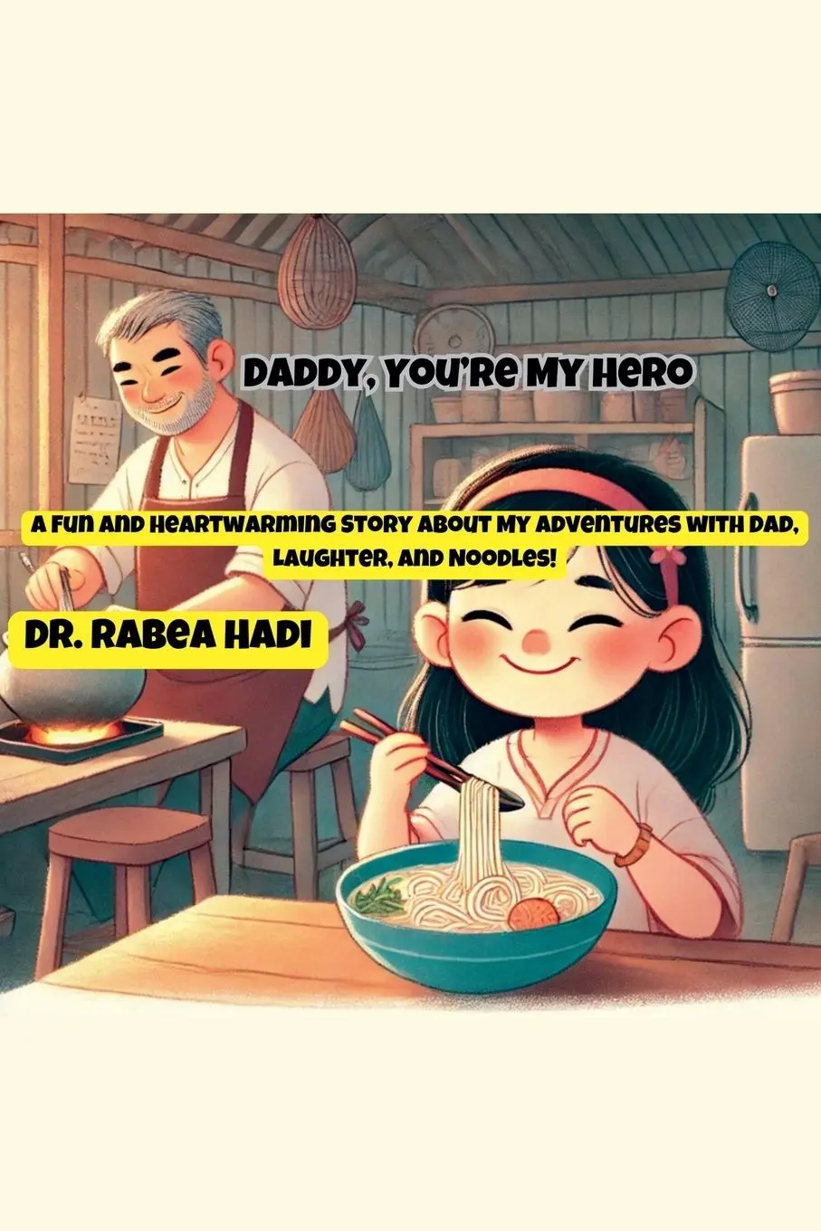 Cover: 9798230772897 | Daddy, You're My Hero | Rabea Hadi | Taschenbuch | Englisch | 2025