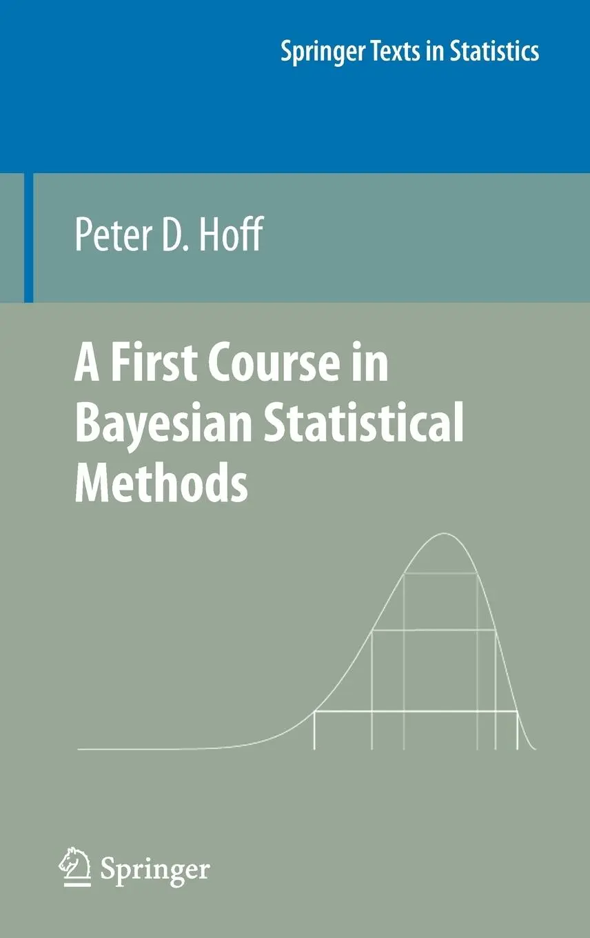Cover: 9780387922997 | A First Course in Bayesian Statistical Methods | Peter D Hoff | Buch Cover: 9780387922997 | A First Course in Bayesian Statistical Methods | Peter D Hoff | Buch