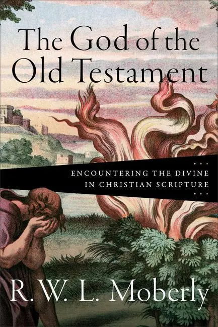 Cover: 9781540962997 | The God of the Old Testament | R W L Moberly | Buch | Gebunden | 2020