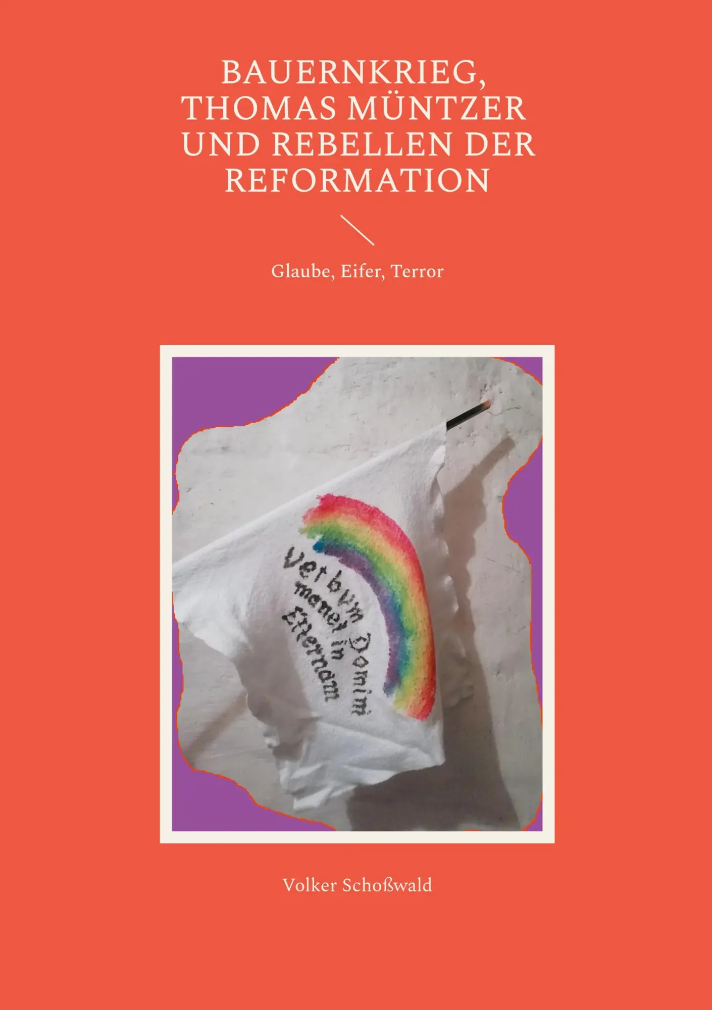 Cover: 9783769312997 | Bauernkrieg, Thomas Müntzer und Rebellen der Reformation | Schoßwald