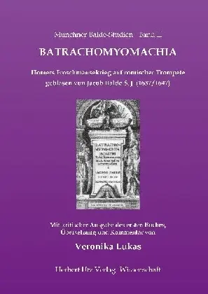 Cover: 9783831682997 | Batrachomyomachia. Homers Froschmäusekrieg auf römischer Trompete...