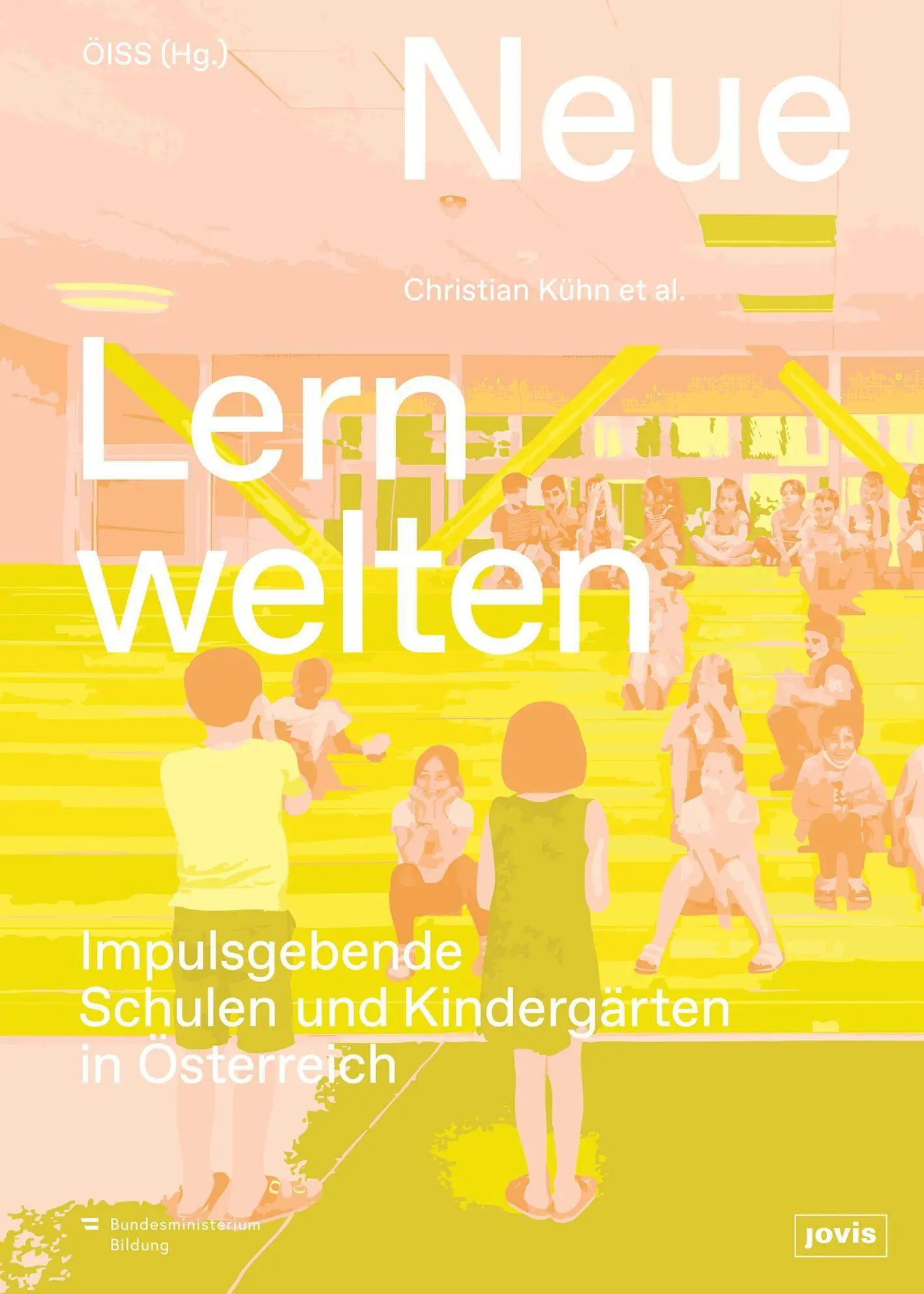 Cover: 9783986122997 | Neue Lernwelten | Impulsgebende Schulen und Kindergärten in Österreich