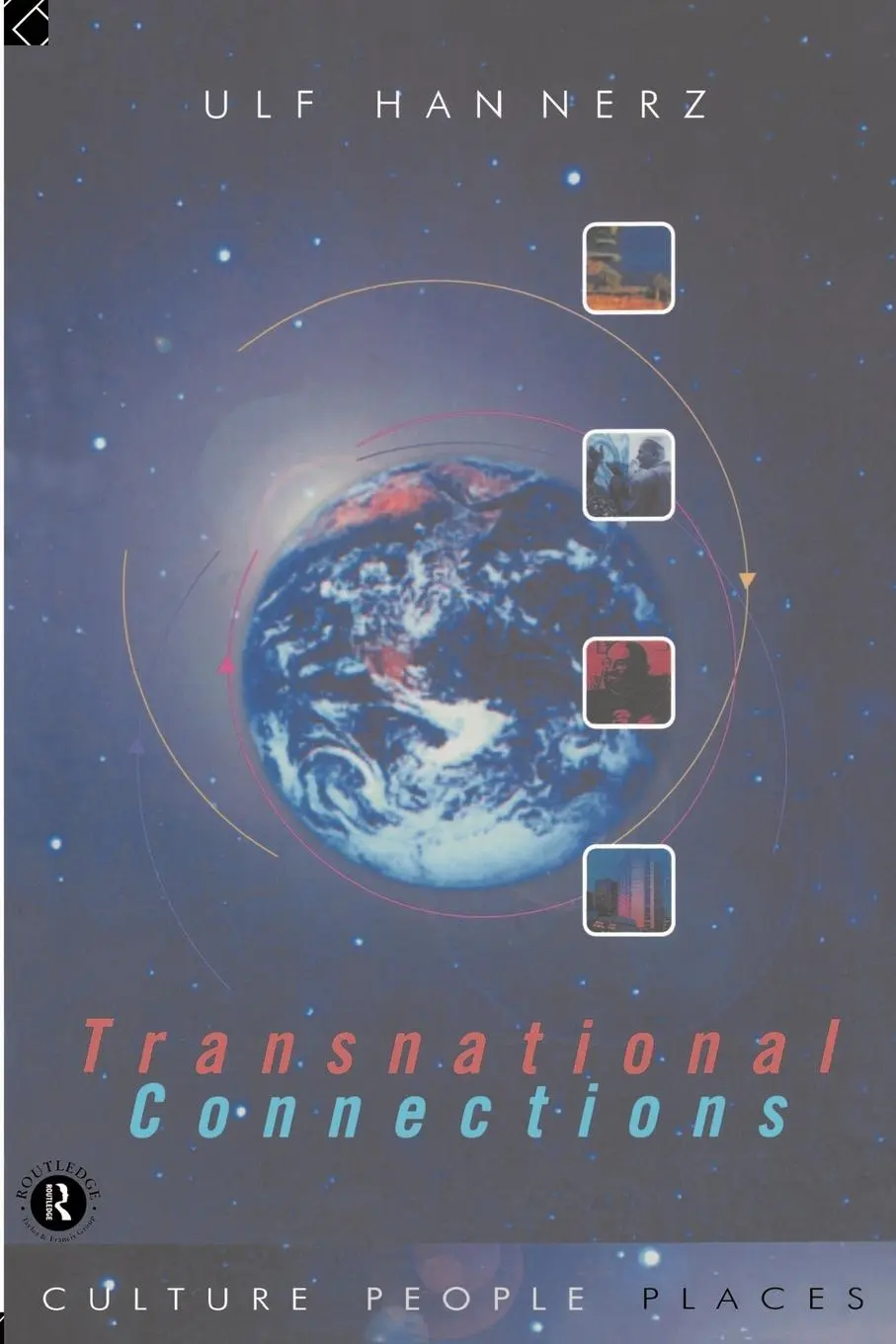 Cover: 9780415143097 | Transnational Connections | Culture, People, Places | Ulf Hannerz