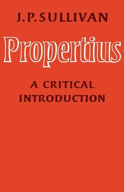 Cover: 9780521143097 | Propertius | A Critical Introduction | J. P. Sullivan | Taschenbuch