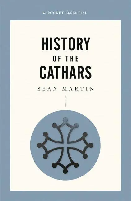 Cover: 9780857303097 | History of the Cathars | Sean Martin | Taschenbuch | Englisch | 2019
