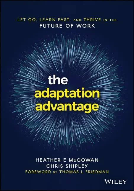 Cover: 9781119653097 | The Adaptation Advantage | Heather E McGowan (u. a.) | Taschenbuch