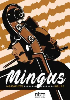 Cover: 9781681123097 | Mingus | Flavio Massaruto | Buch | Nbm Comics Biographies | Gebunden