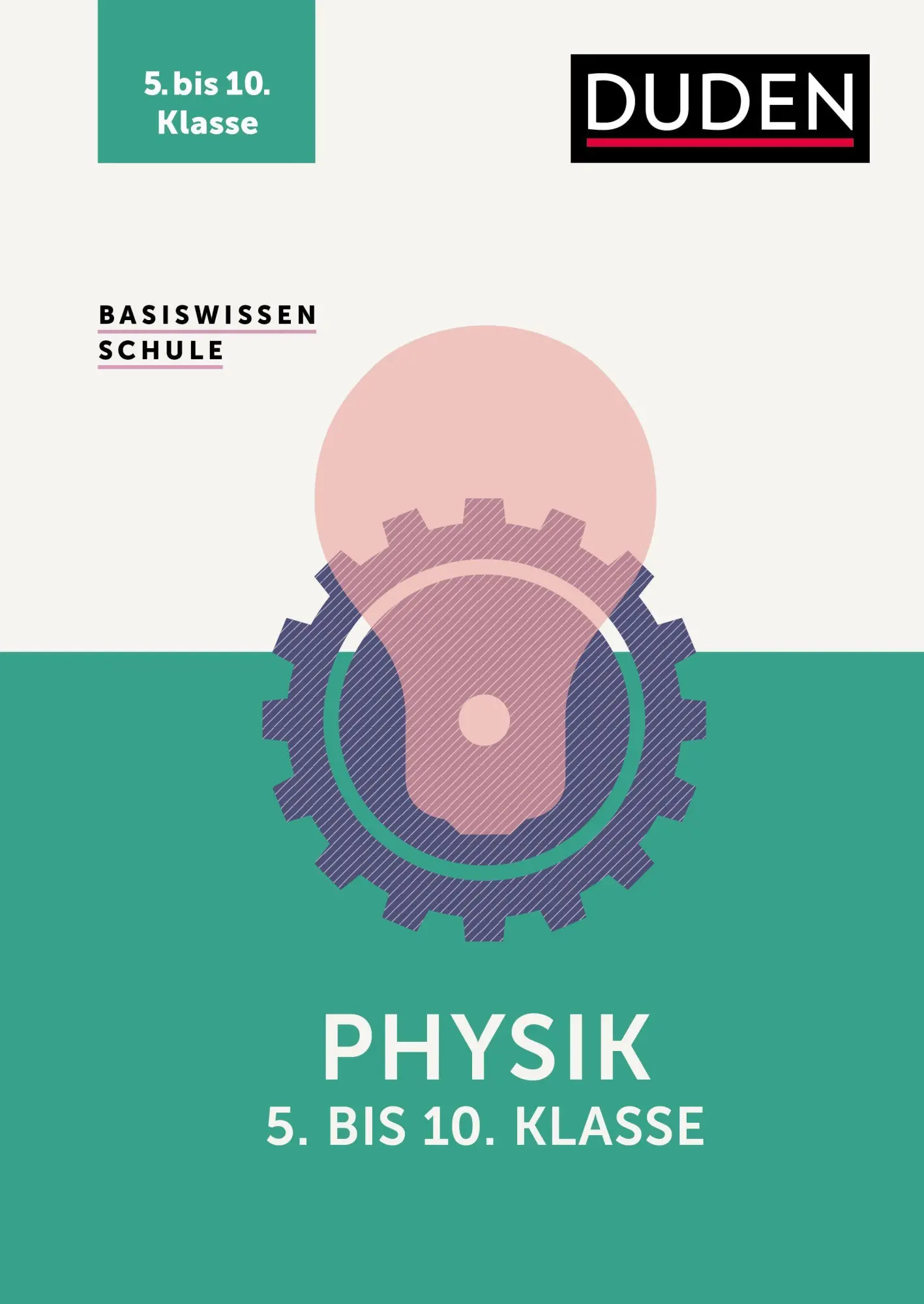 Cover: 9783411713097 | Basiswissen Schule - Physik 5. bis 10. Klasse | Lothar Meyer (u. a.)