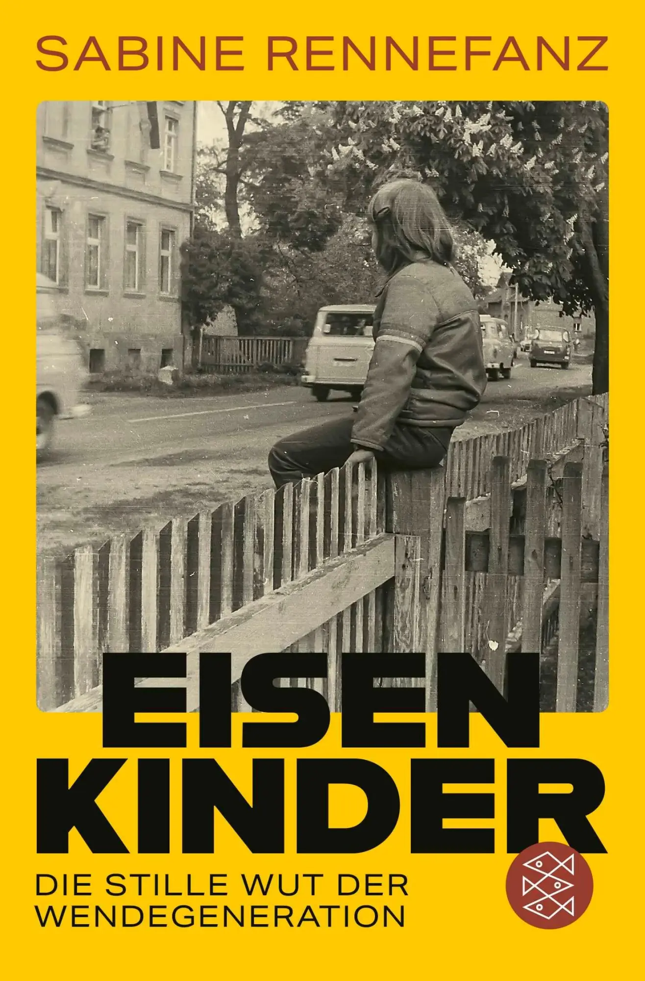 Cover: 9783596713097 | Eisenkinder | Die stille Wut der Wendekinder | Sabine Rennefanz | Buch