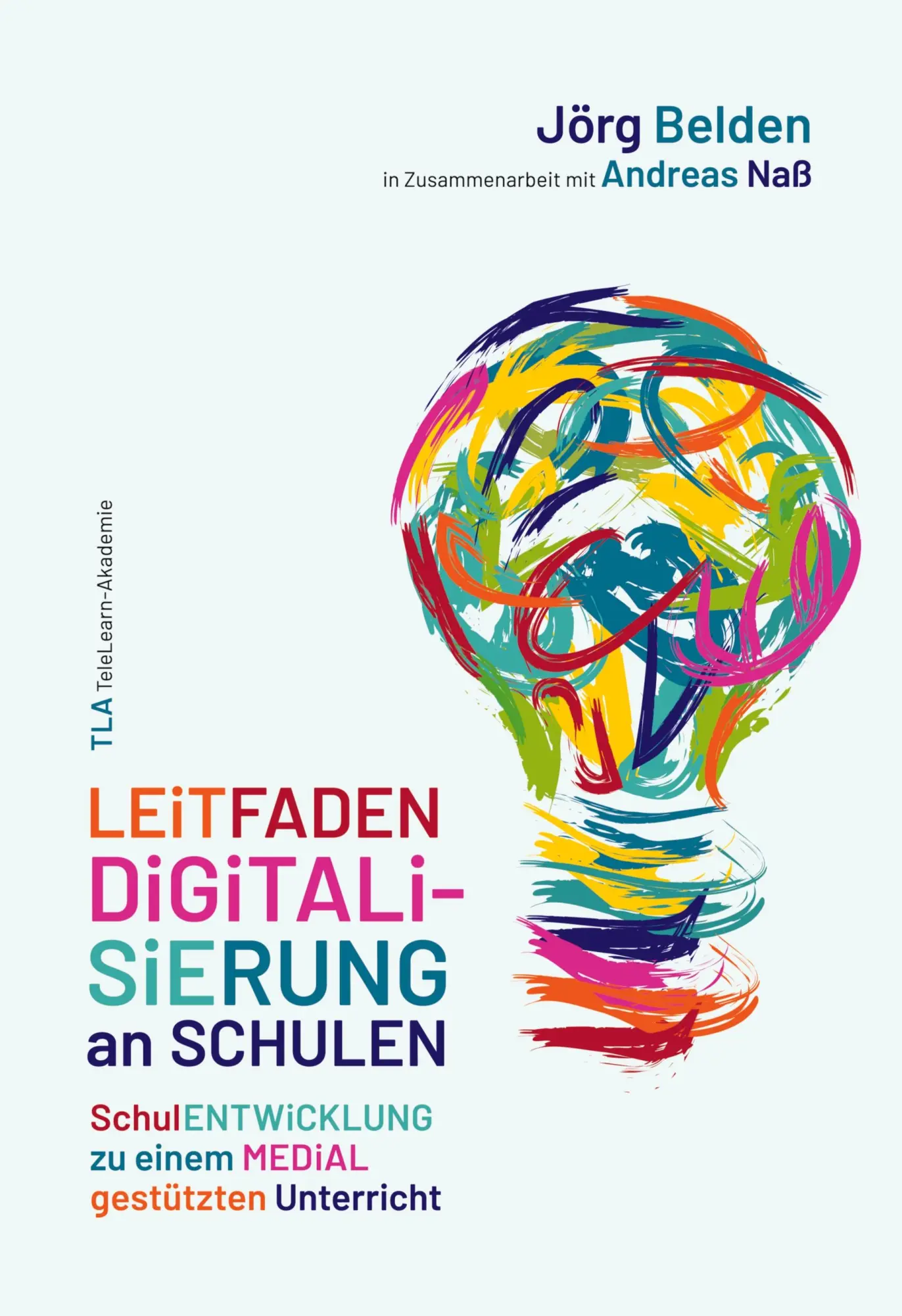 Cover: 9783940613097 | Leitfaden Digitalisierung an Schulen | Jörg Belden (u. a.) | Buch