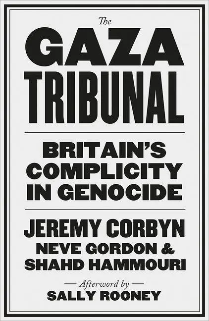 Cover: 9780745353197 | The Gaza Tribunal | Britain's Complicity in Genocide | Corbyn (u. a.)