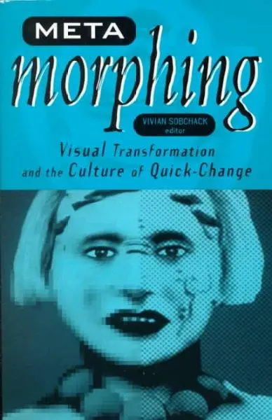 Cover: 9780816633197 | Meta-Morphing | Visual Transformation and the Culture of Quick-Change
