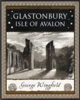 Cover: 9781904263197 | Glastonbury: Isle of Avalon | George Wingfield | Taschenbuch | 2007