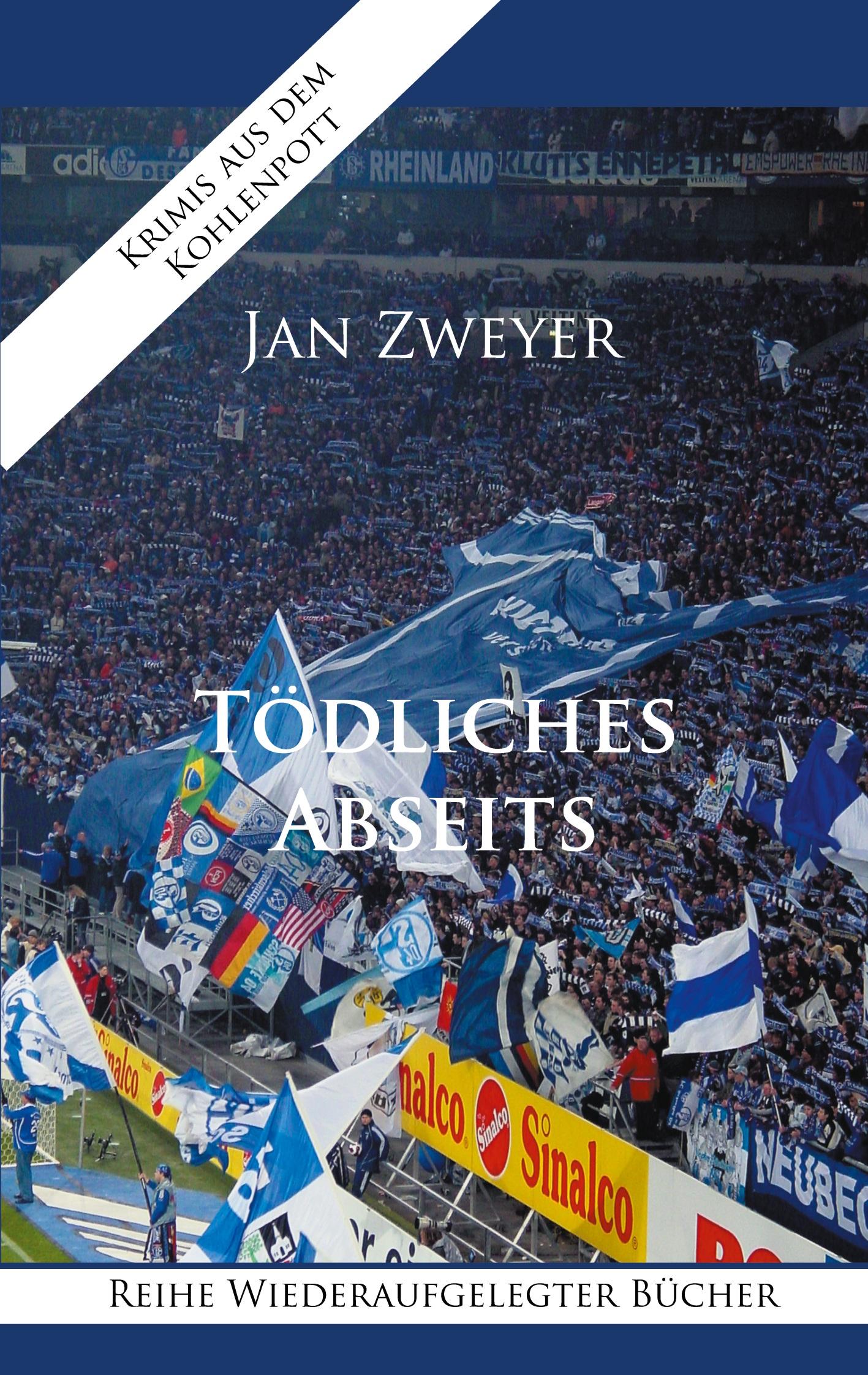 Cover: 9783752673197 | Tödliches Abseits | Jan Zweyer | Taschenbuch | Paperback | 264 S.