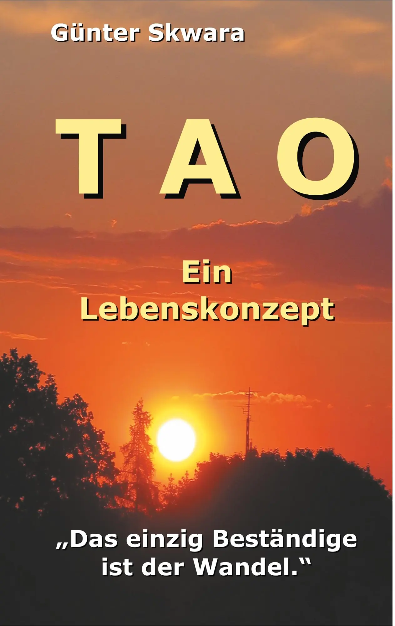 Cover: 9783752813197 | Tao | Ein Lebenskonzept | Günter Skwara | Taschenbuch | 112 S. | 2018