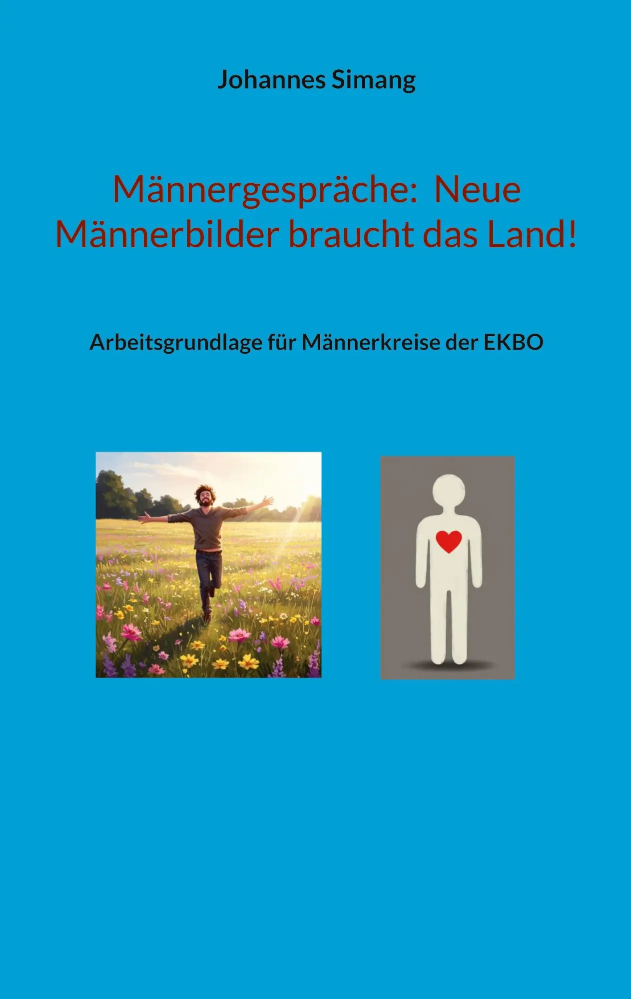 Cover: 9783819233197 | Männergespräche: Neue Männerbilder braucht das Land! | Johannes Simang